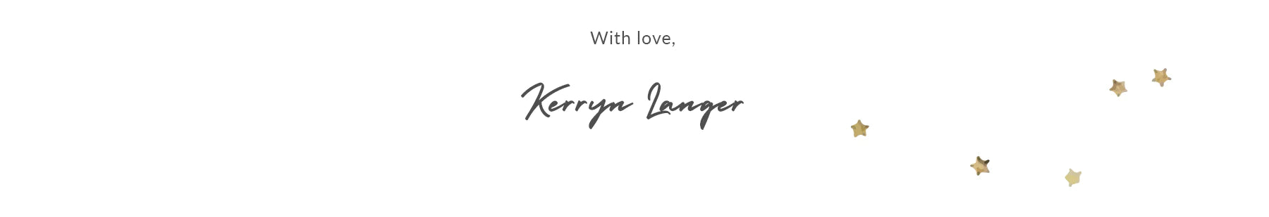 Arms Of Eve founder's signature with love Kerryn Langer, adorned with gold stars