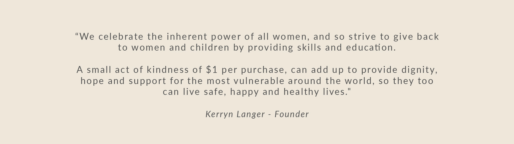 Quote from Kerryn Langer displayed, adding inspiration to the Arms Of Eve collection.